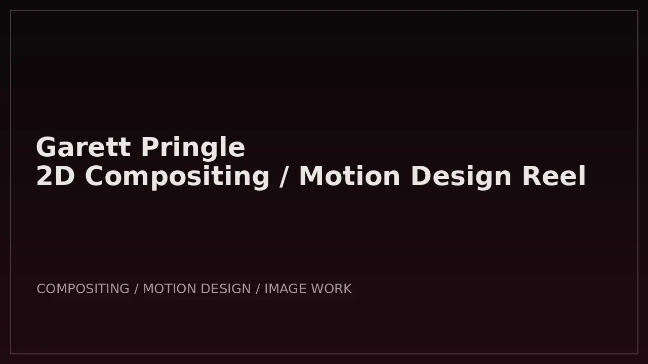 Garett Pringle 2D compositing and motion design reel poster image